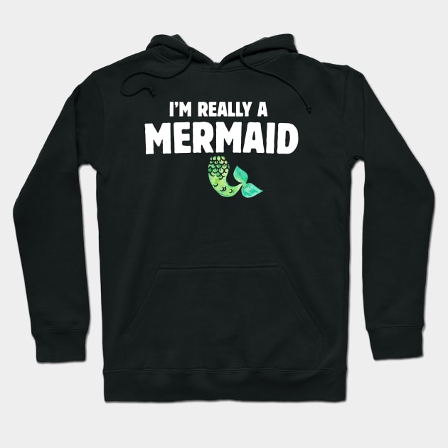 I'm really a Mermaid Hoodie by bubbsnugg